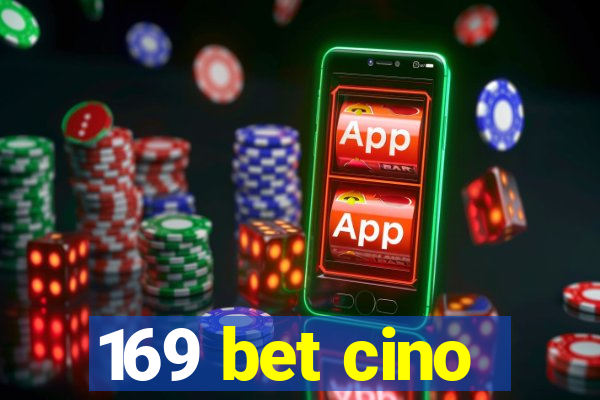 169 bet cino